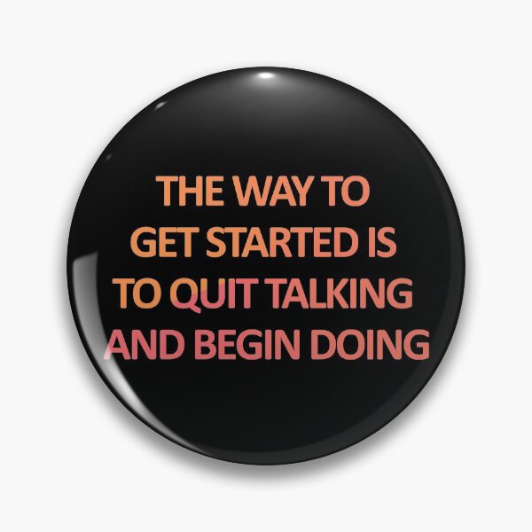 Item preview, The Way To Get Started Is To Quit Talking And Begin Doing designed and sold by askarne.