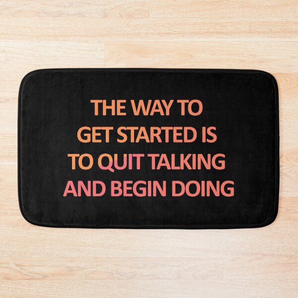 Item preview, The Way To Get Started Is To Quit Talking And Begin Doing designed and sold by askarne.
