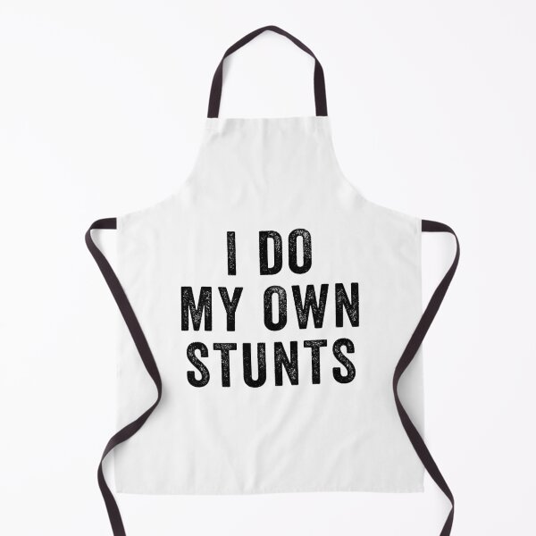 Item preview, I Do My Own Stunts Funny Stuntman designed and sold by happinestSHOP.