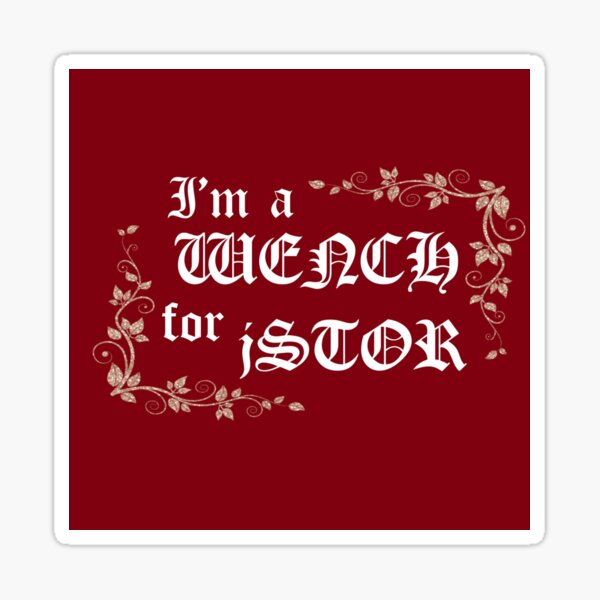 Item preview, I am a Wench for jSTOR designed and sold by odracademia.