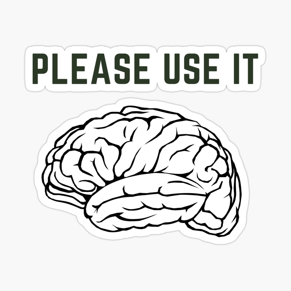 Use Your Brain Meme Magnet for Sale by Schka