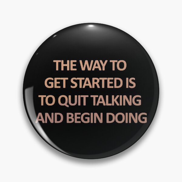 Item preview, The Way To Get Started Is To Quit Talking And Begin Doing designed and sold by askarne.