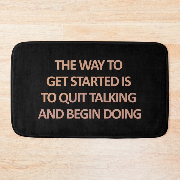 Item preview, The Way To Get Started Is To Quit Talking And Begin Doing designed and sold by askarne.