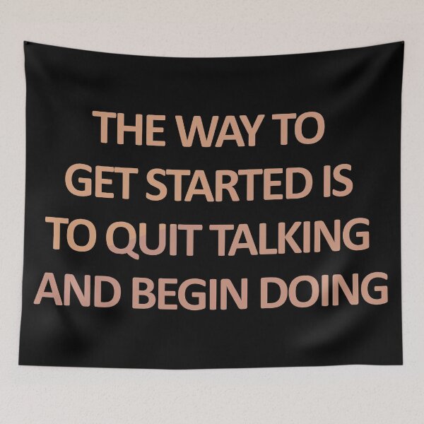 Item preview, The Way To Get Started Is To Quit Talking And Begin Doing designed and sold by askarne.