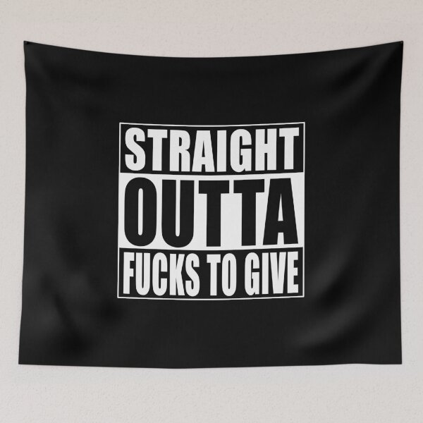 Item preview, Straight Outta Fucks To Give designed and sold by Paulina Vanlife.