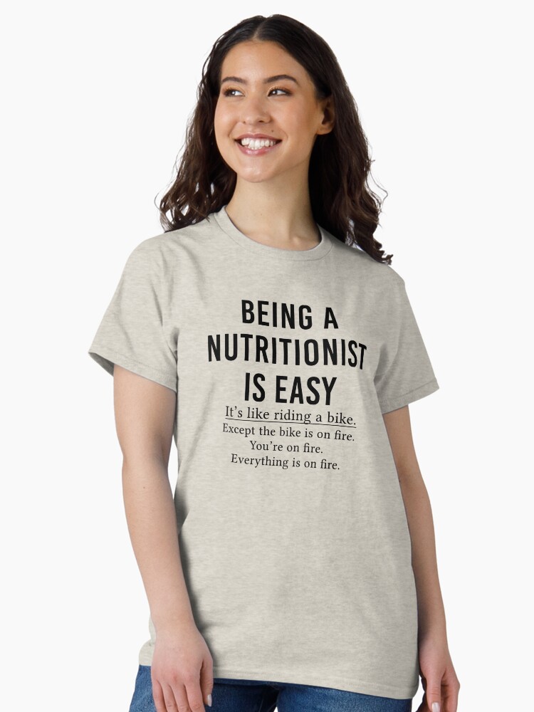 Thumbnail 2 of 7, Classic T-Shirt, Funny Nutritionist Gift Being A Nutritionist Is Easy designed and sold by kmcollectible.