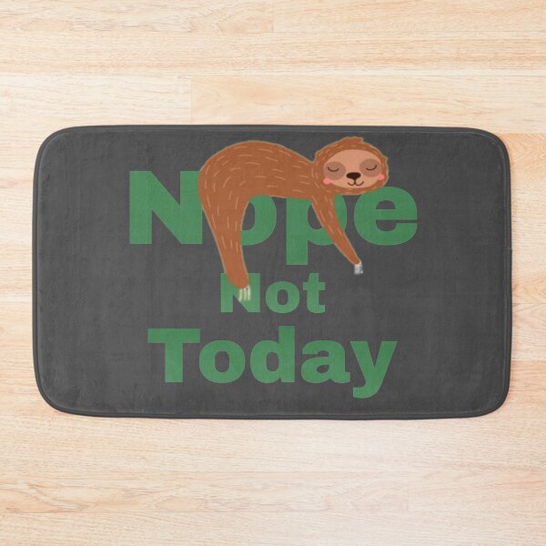 Item preview, Nope not today lazy sloth shirts, nope not today lazy sloth masks, nope not today lazy sloth mugs. Nope not today phone cases, nope not today lazy sloth shower curtains, nope sloth shirt  designed and sold by Poussyarts.