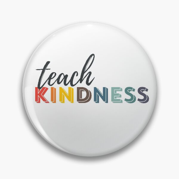 Item preview, Teach Kindness, teach kind designed and sold by popcultutrenerd.