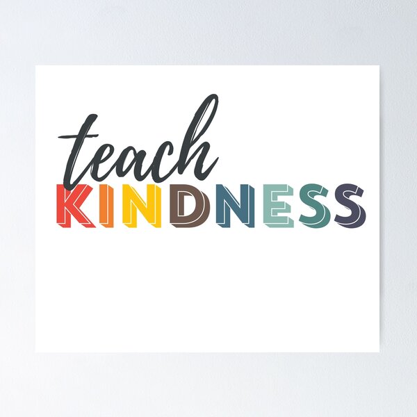Item preview, Teach Kindness, teach kind designed and sold by popcultutrenerd.