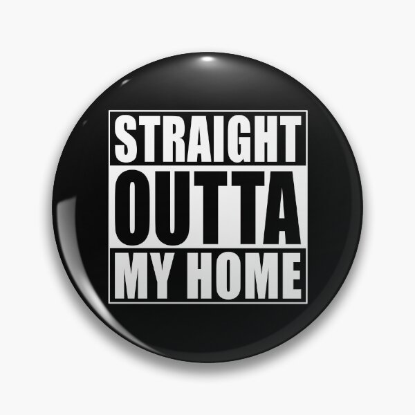 Artikelvorschau, Straight Outta My Home entworfen und verkauft von Paulina Vanlife.
