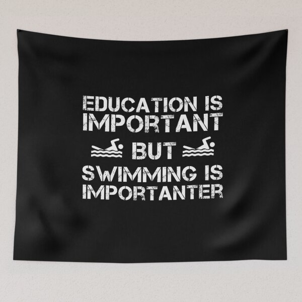 Item preview, Education Is Important But Swimming Is Importanter Funny Simple Design For Swimming Lovers designed and sold by pedrored369.