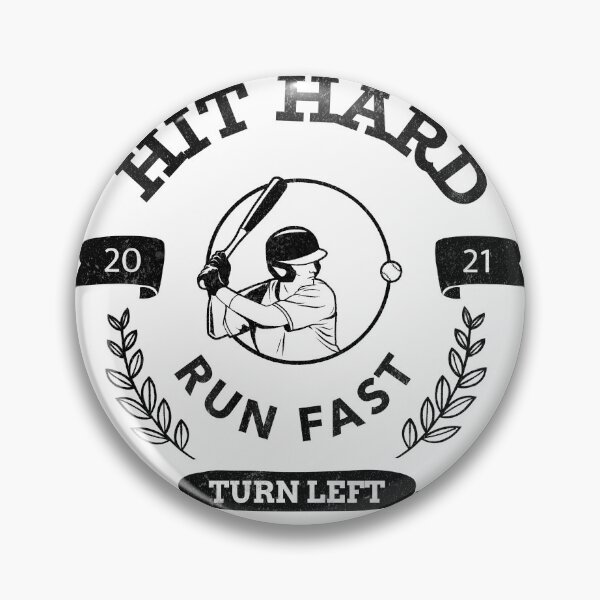 Item preview, Hit Hard Run Fast Turn Left Baseball MLB sports Bat Pitcher Catcher Hitter designed and sold by KLINESTORE.