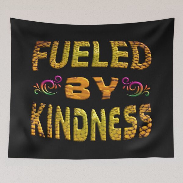 Item preview, FUELED BY KINDNESS - POSITIVE MOTIVATIONAL QUOTE  designed and sold by Ralek.