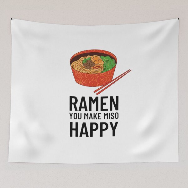 Item preview, ramen you make miso happy designed and sold by Bizarro23.