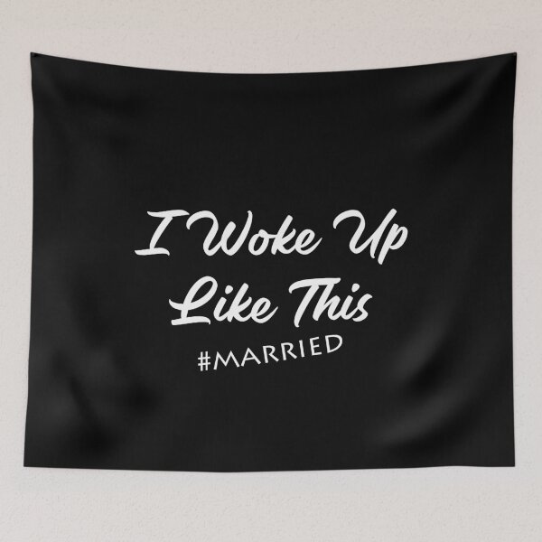 Item preview, I Woke Up Like This Married designed and sold by Shop-collection.