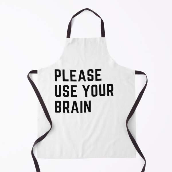 Item preview, Please Use Your Brain Meme designed and sold by Schka.