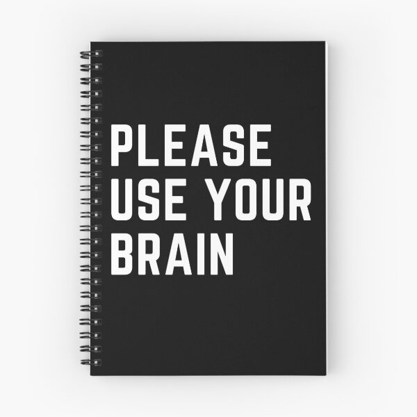 Item preview, Please Use Your Brain Meme designed and sold by Schka.