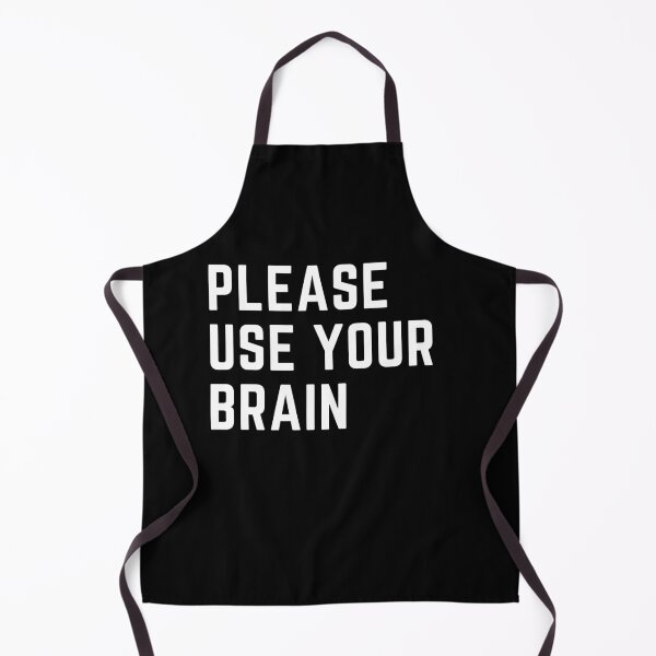 Item preview, Please Use Your Brain Meme designed and sold by Schka.