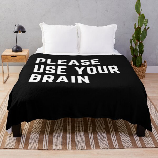 Item preview, Please Use Your Brain Meme designed and sold by Schka.
