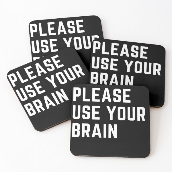 Item preview, Please Use Your Brain Meme designed and sold by Schka.