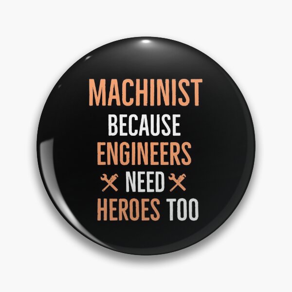 Item preview, Machinist Because Engineers Need Heroes Too designed and sold by Luna1Shop.