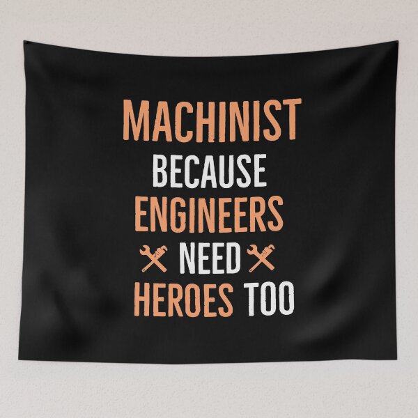 Item preview, Machinist Because Engineers Need Heroes Too designed and sold by Luna1Shop.