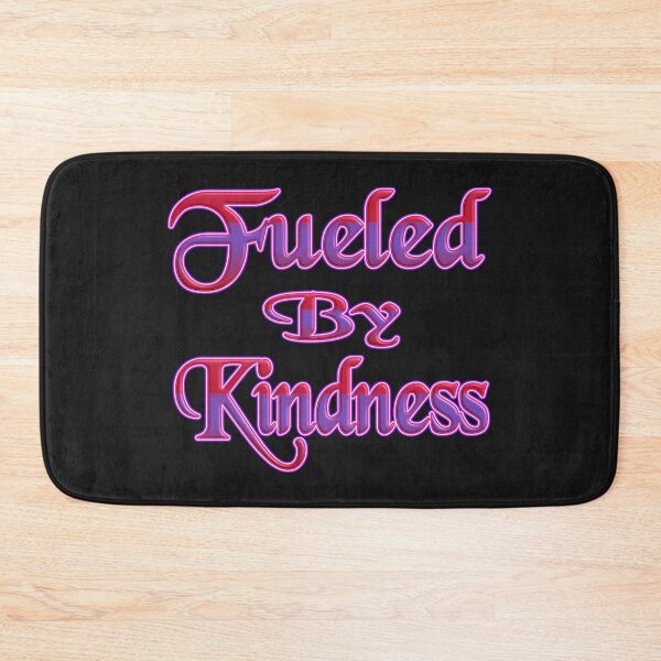 Item preview,  FUELED BY KINDNESS - POSITIVE MOTIVATIONAL QUOTE  designed and sold by Ralek.