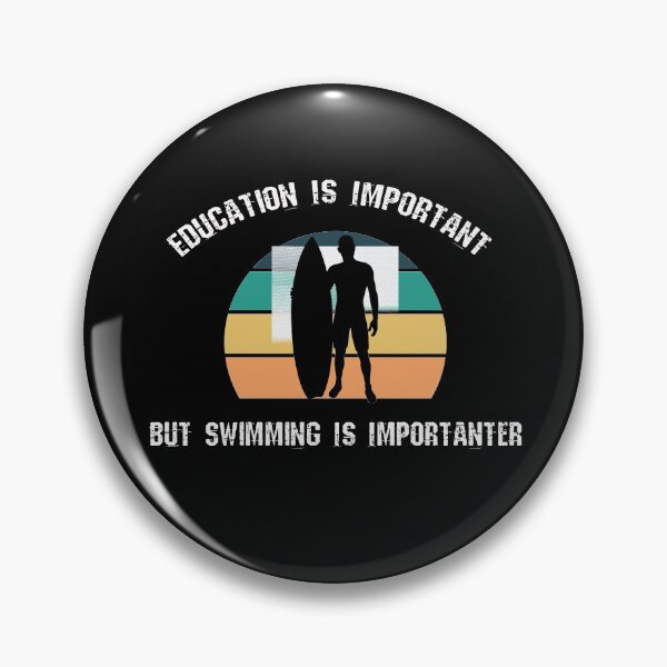Item preview, Education Is Important But Swimming Is Importanter Retro Funny Surf Gift For Swimming Lovers designed and sold by pedrored369.