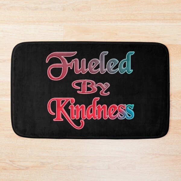 Item preview,  FUELED BY KINDNESS - POSITIVE MOTIVATIONAL QUOTE  designed and sold by Ralek.