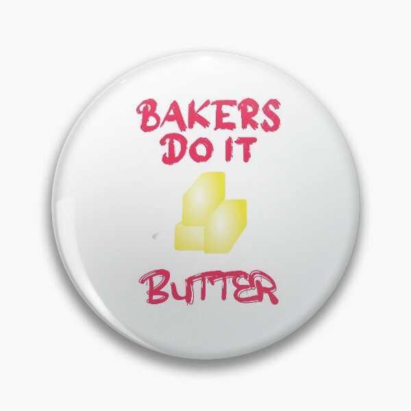 Item preview, Bakers Do It Butter. Humorous  designed and sold by luvmhykdesigns.