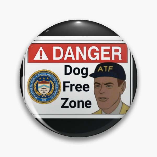 Item preview, ATF Dog Free Zone designed and sold by Zack Eads.