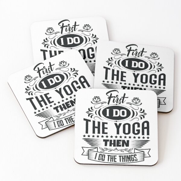 Item preview, First I do the Yoga then I do the things. designed and sold by Beefytee.