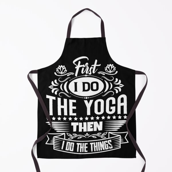 Item preview, First I do the Yoga then I do the things. designed and sold by Beefytee.