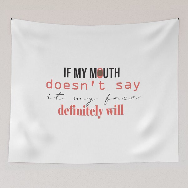 Item preview, if my mouth doesn't say it my face definitely will :Funny Quote For Women / Mothers Day  designed and sold by Badrart.