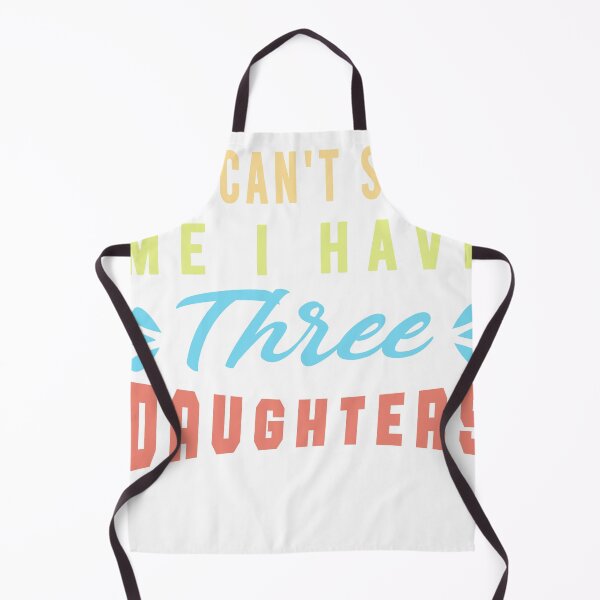 Item preview, You Can't Scare Me I Have Three Daughters designed and sold by osamamohamad.