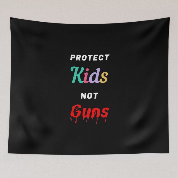 Item preview, Protect Kids, Not Guns designed and sold by Artwork-Station.