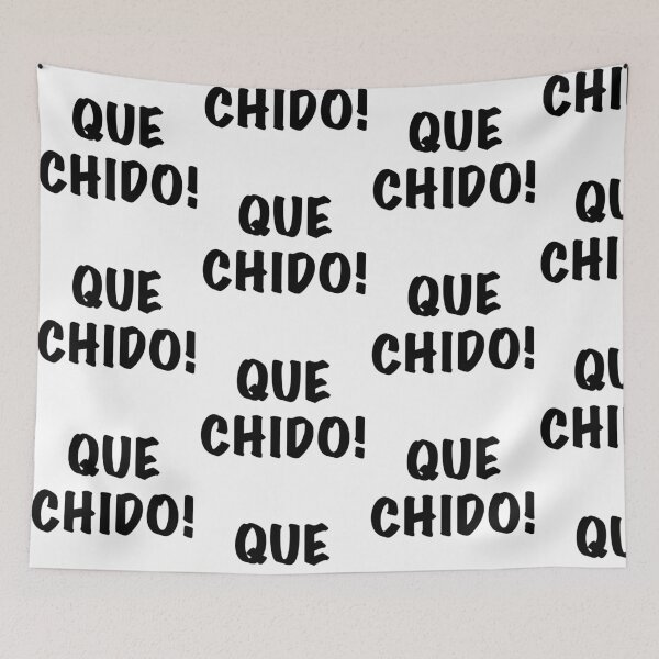 Item preview, Que Chido  designed and sold by Rdonzella.