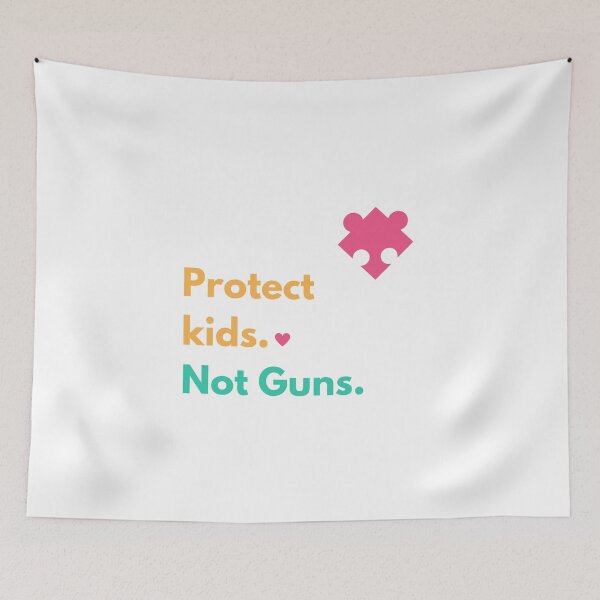 Item preview, Protect Kids, Not Guns - Anti-guns designed and sold by Artwork-Station.