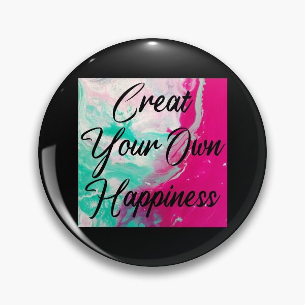 Item preview, Create your own happiness designed and sold by Rehaaam.