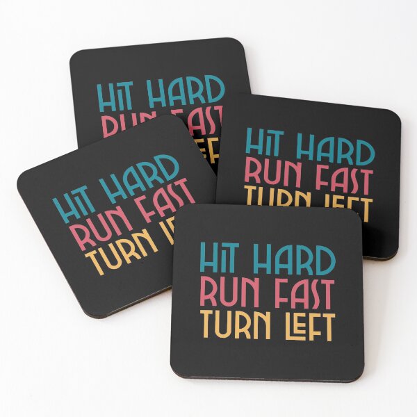 Item preview, Hit Hard Run Fast Turn Left designed and sold by Wachi-A.