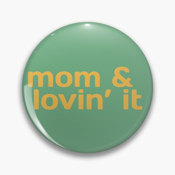 Item preview, Mom and lovin' it, Mother's Day designed and sold by MelanieMerches.