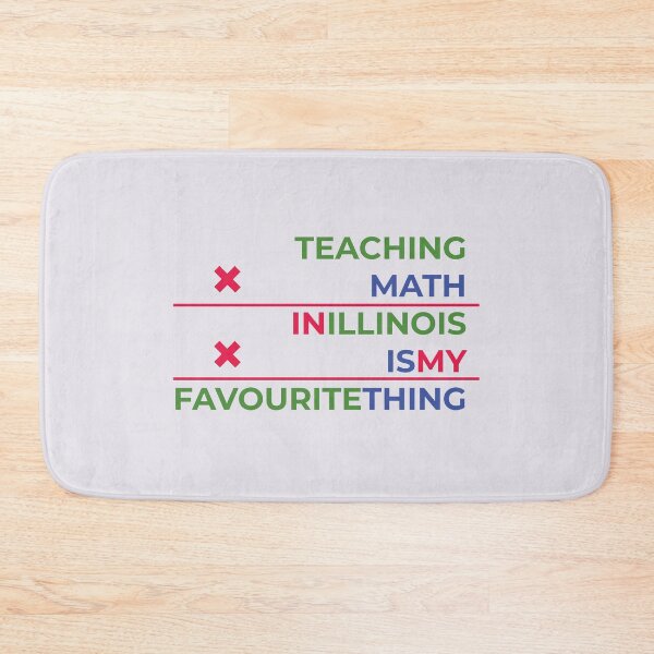 Item preview, Teaching math in Illinois is my favourite thing  designed and sold by Cat-designs.