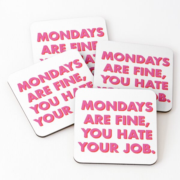 Item preview, Mondays are fine, you hate your job, in fuccia / red designed and sold by marina ralston.