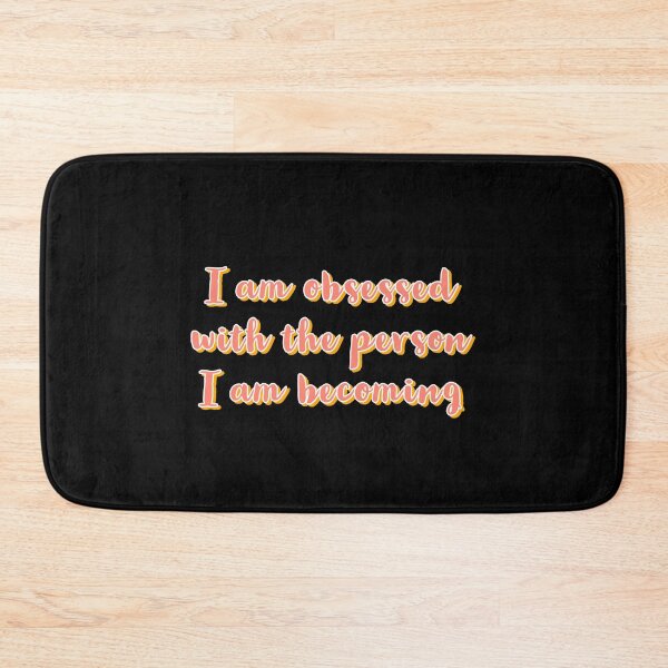 Item preview, I am obsessed with the person I am becoming designed and sold by Happy  Soul Store.