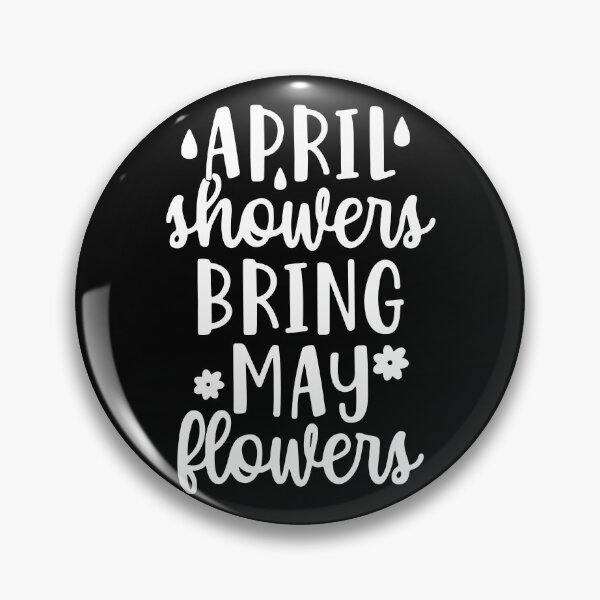 Item preview, April Showers Bring May Flowers designed and sold by designbychow.