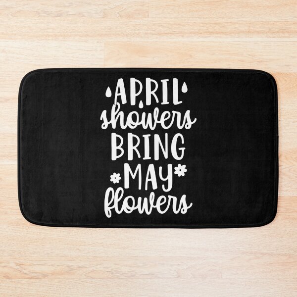 Item preview, April Showers Bring May Flowers designed and sold by designbychow.