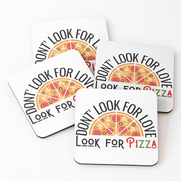 Item preview, Don't Look for Love, Look for Pizza designed and sold by springbloomb.