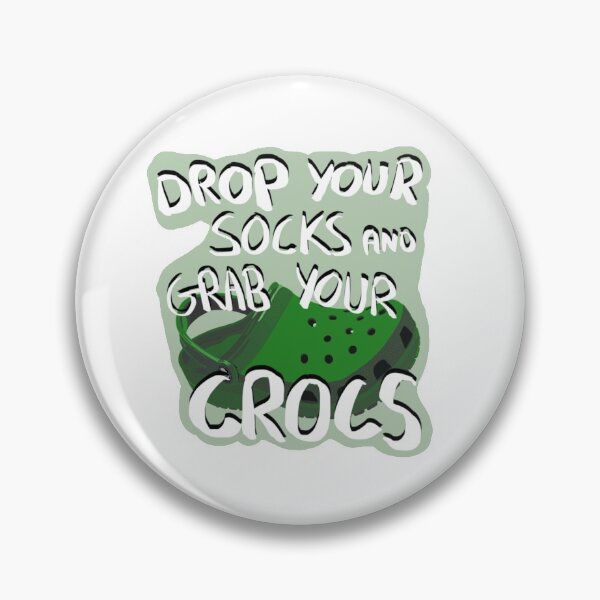 Item preview, Drop your socks and grab your crocs designed and sold by BrieFine22.