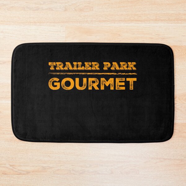 Item preview, Trailer Park Gourmet designed and sold by homesteadswag.