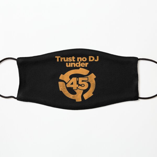 Trust-No-Dj-Under-45 Kids Mask